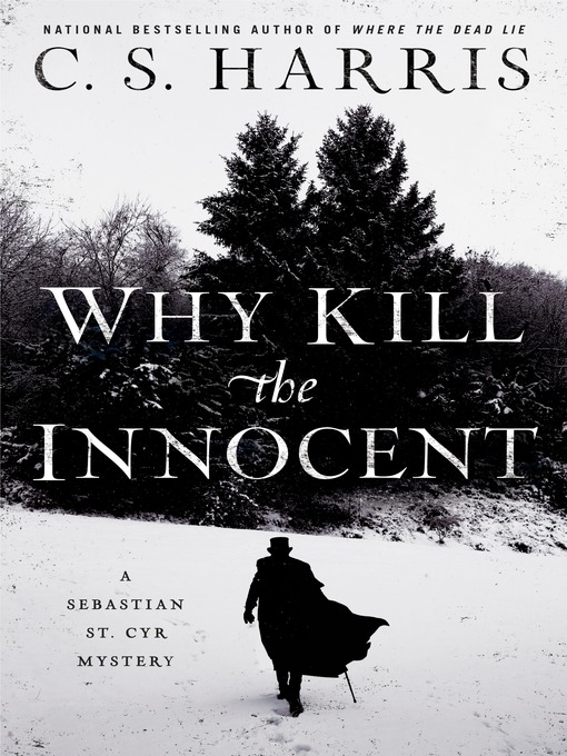 Title details for Why Kill the Innocent by C. S. Harris - Available